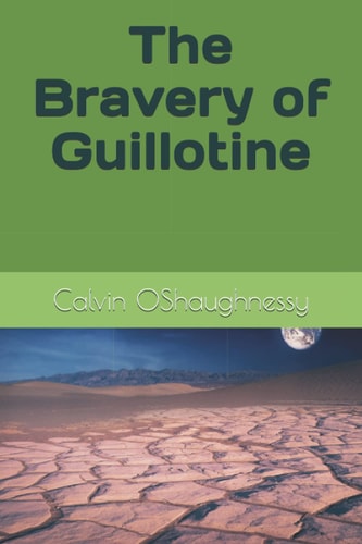 The Bravery of Guillotine