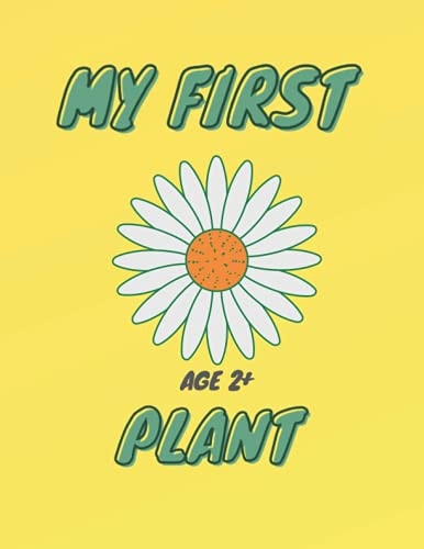 My First Plant For Toddlers Ages 2-4 - for Early Learning and Coloring- Large Print