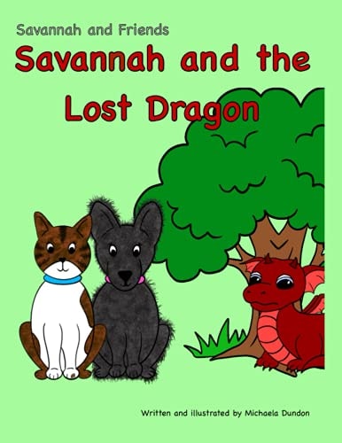 Savannah and the Lost Dragon Savannah and Friends