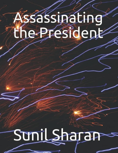 Assassinating the President