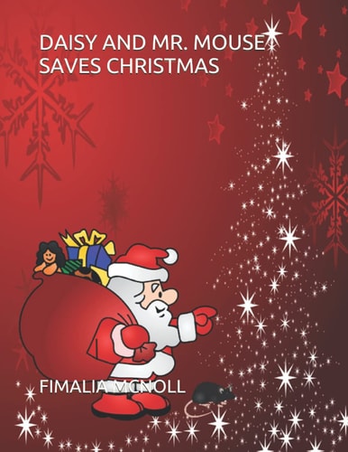 Daisy and Mr. Mouse Saves Christmas