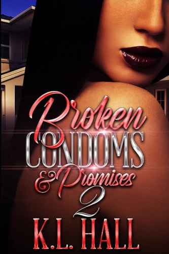 Broken Condoms and Promises 2