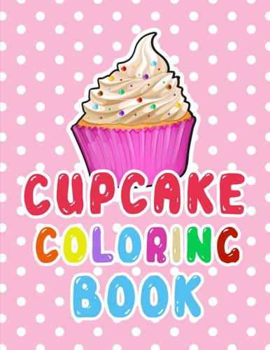 Cupcake Coloring Book for Kids Coloring Page with Cupcake