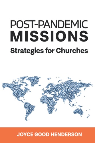Post-Pandemic Missions Strategies for Churches