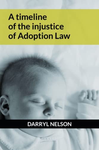 A Timeline of the Injustice of Adoption Law