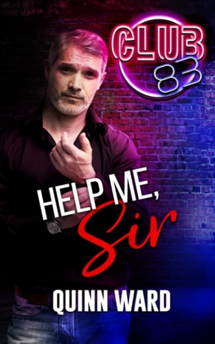 Help Me, Sir An MMM Gay Romance