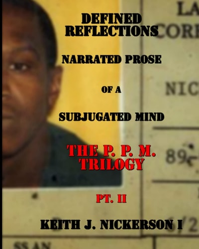 Defined Reflections - Narrated Prose The P. P. M. Trilogy