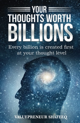 Your Thoughts Worth Billions Every Billion is Created First at Your Thought Level