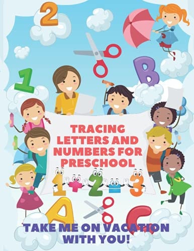 Tracing Letters and Numbers for Preschool More Than 170 Pages of Activities, Tracing Letters and Numbers for Kindergarten and Much More.