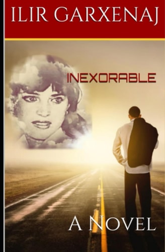 Inexorable A Novel