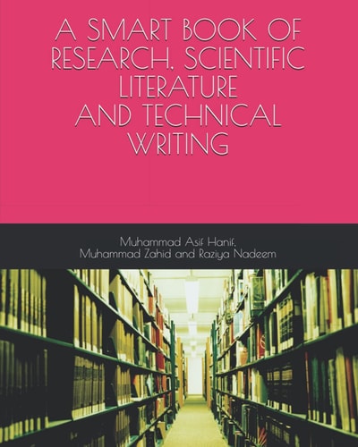A Smart Book of RESEARCH, SCIENTIFIC LITERATURE AND TECHNICAL WRITING: Scientific Writing