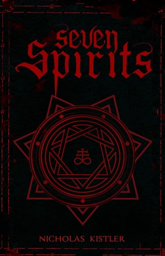 Seven Spirits A Handbook of Entities From Angels and Fairies to Demons and the Dead