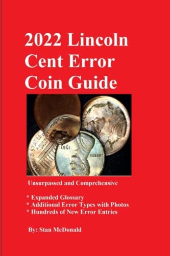 2022 Lincoln Cent Error Coin Guide Unsurpassed and Comprehensive