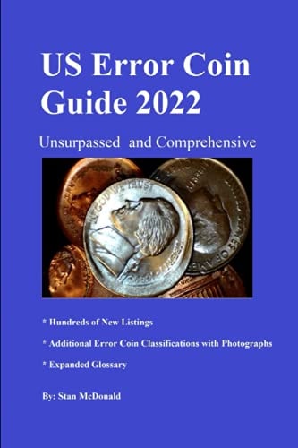 U. S. Error Coin Guide 2022 Comprehensive and Unsurpassed