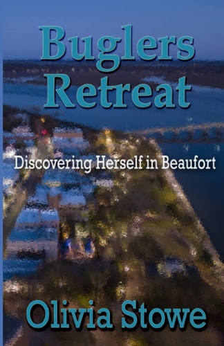 Buglers Retreat Discovering Herself in Beaufort
