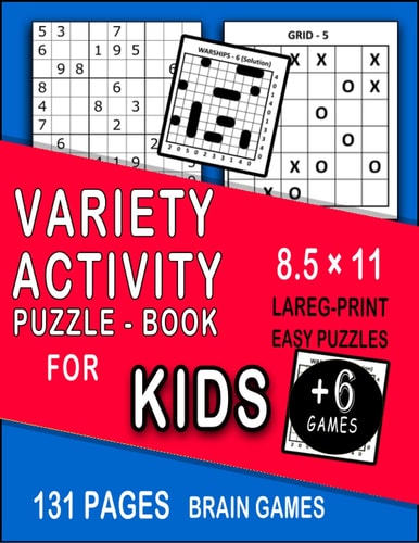 Variety Activity Puzzle Book for Kids Mazes, Word Games, Sudoku, Puzzles & More! Hours of Fun! Large Print 8.5 × 11