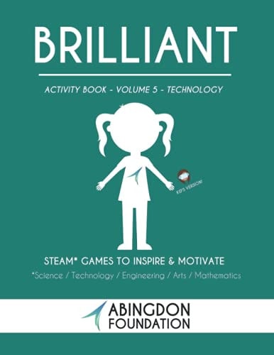 Brilliant Activity Book Volume 5 - Technology (Kids' Version) STEAM Games to Inspire & Motivate