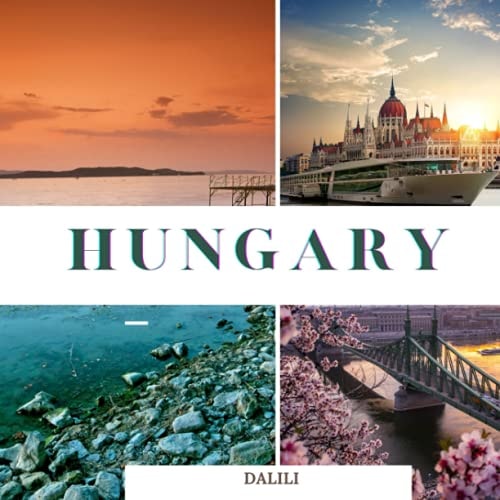 Hungary A Beautiful Travel Photography Coffee Table Picture Book with Words of the Country in Europe100 Cute Images