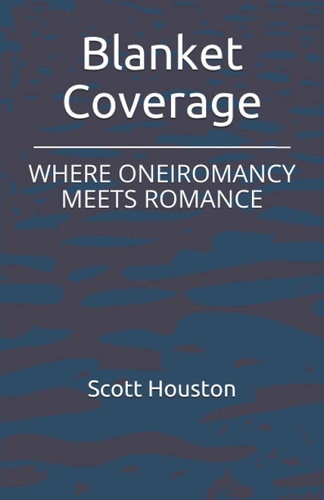 Blanket Coverage Where Oneiromancy Meets Romance