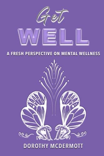 Get Well A Fresh Perspective on Mental Wellness