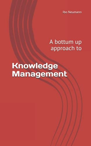 Knowledge Management A Bottum Up Approach