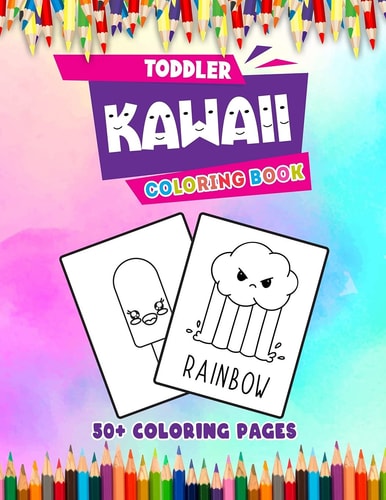 Toddler Kawaii Coloring Book More Than 50 Cute Dessert, Cupcake, Donut, Candy, Ice Cream, Chocolate, Food, Fruits Easy Coloring Pages for Toddler