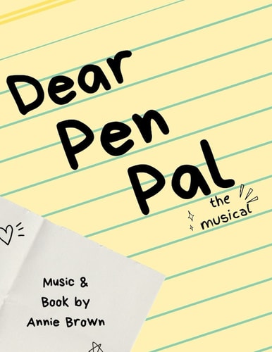 Dear Pen Pal The Musical - Actor's Edition