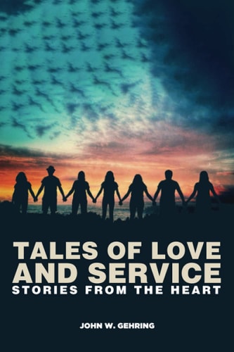 Tales of Love and Service : Stories from the Heart