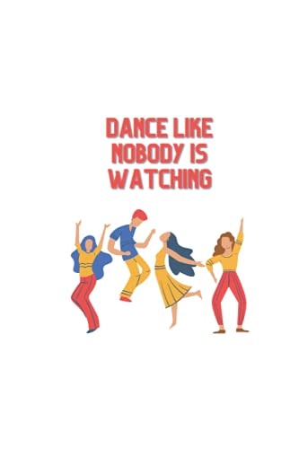 Dance Like Nobody Is Watching Children's Book