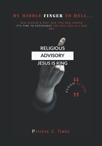 My Middle Finger To Hell Real Wisdom. Through Real Talk. For Real People. From The Real God. To Experience Him in a Real Way.