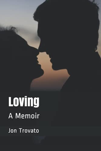 Loving A Memoir