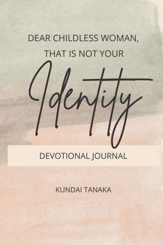 Christian Devotional Dear Childless Woman that is Not Your Identity