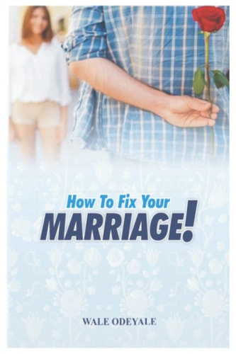 How to Fix Your Marriage Proven Strategies to Get Your Marriage Kicking Again