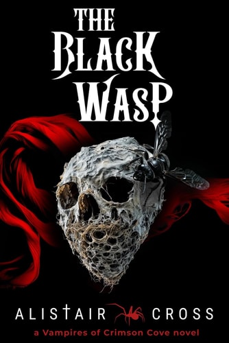 The Black Wasp The Vampires of Crimson Cove Book 3