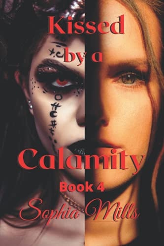 Kissed by a Calamity Kissed Series Book 4 of 6