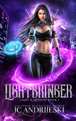 Lightbringer An Enemies to Lovers Urban Fantasy with Demons, Portals, Witches, Renegade Gods, & Other Assorted Beasties