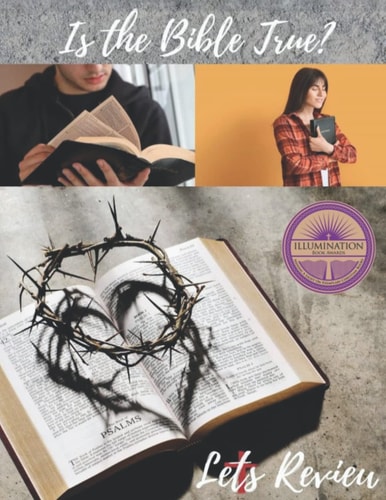 Is the Bible True? Let's Review