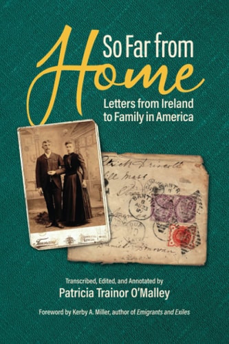 So Far From Home Letters From Ireland to Family In America