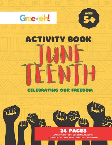 Juneteenth Celebrating Our Freedom: Activity Book
