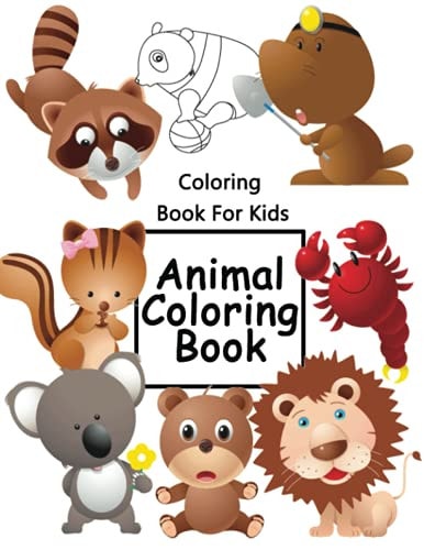 Coloring Book For Kids Cute Baby Animals Coloring Book For Kids Aged 2-8