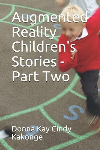 Augmented Reality Children's Stories - Part Two