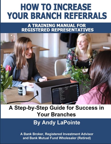 How to Increase Your Branch Referrals A Training Manual for Registered Representatives