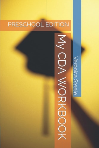 My CDA WORKBOOK Preschool Edition