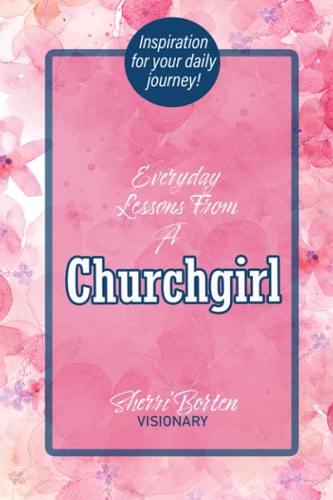 Everyday Lessons From A Churchgirl