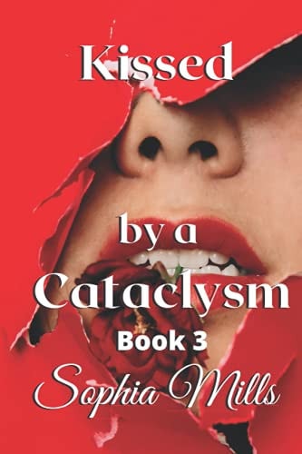 Kissed by a Cataclysm Kissed Series Book 3