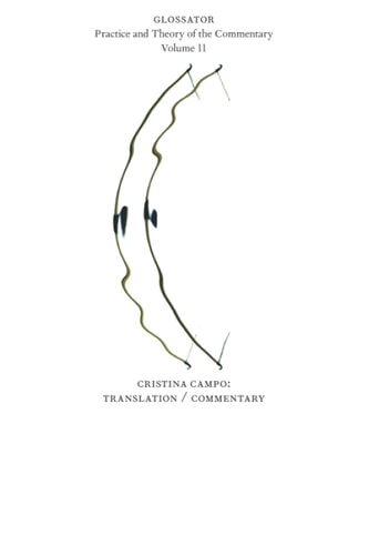 Glossator 11 Cristina Campo: Translation / Commentary