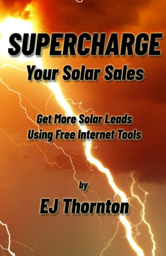 Supercharge Your Solar Sales Get More Solar Leads Using Free Internet Tools