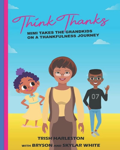Think Thanks Mimi Takes the Grandkids on a Thankfulness Journey