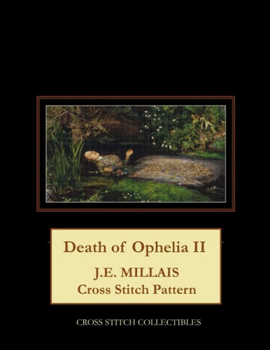 Death of Ophelia II J.E. Millais Cross Stitch Pattern