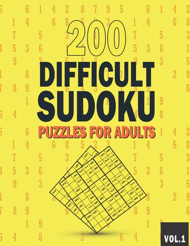 200 Difficult Sudoku Puzzles for Adults Sudoku Puzzle Book for Adults Difficult Large Print - 200 Sudoku Puzzles With Solutions Difficult - Challenging Puzzle Book with Plenty of Difficult Sudoku - 200 Sudoku a Day for Adults - Sudoku Difficult